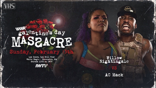 galentine's day massacre - AC Mack vs Willow Nightingale graphic